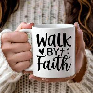 Christian coffee mug Walk by Faith Christian art
