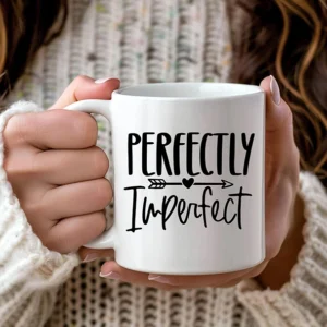 Coffee mug perfectly imperfect