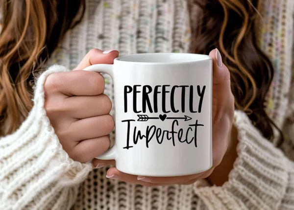 Coffee mug perfectly imperfect