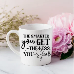 Coffee-mug-the-smarter-you-get-the-less-you-speak-products-of-JingsCrafts-online-store
